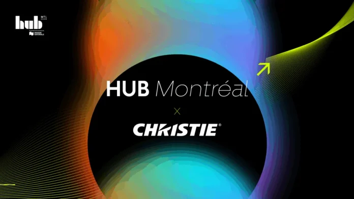 HUB Montreal Returns for 9th Edition with Christie as Official Tech Partner